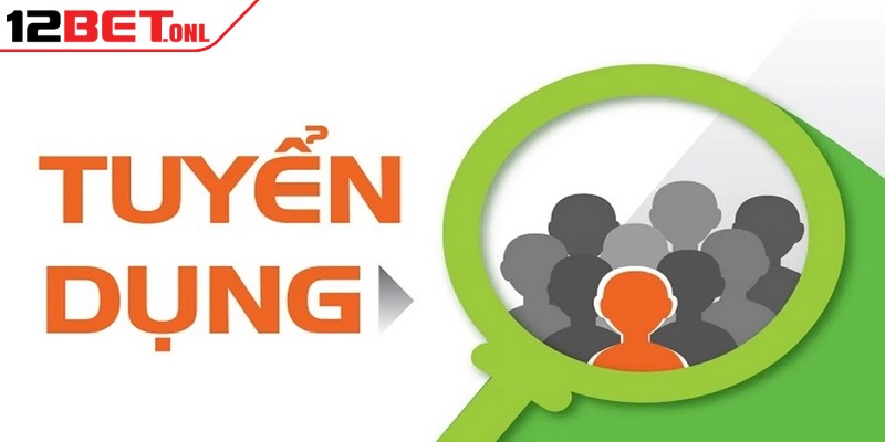 12BET là gì? Bí mật đằng sau sân chơi cược trực tuyến 18 Điều kiện ứng viên để tham gia tuyển dụng 12BET